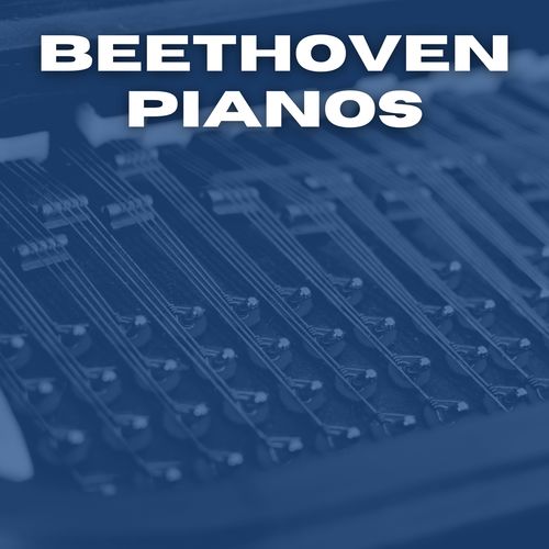 Beethoven Pianos