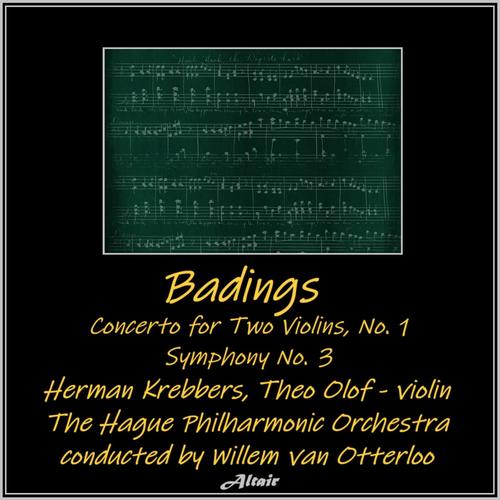 Badings: Concerto for Two Violins, NO. 1 - Symphony NO. 3