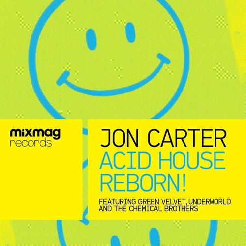 Mixmag Presents Jon Carter: Acid House Reborn!