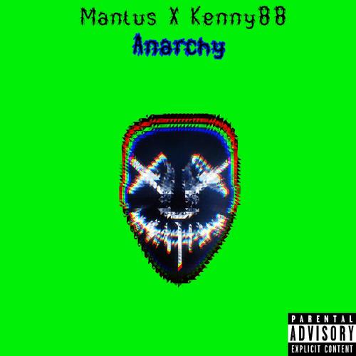 Anarchy (feat. Kenny88) [Explicit]