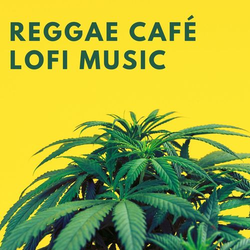 Reggae Café - Lofi Music