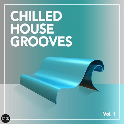 Chilled House Grooves, Vol. 1