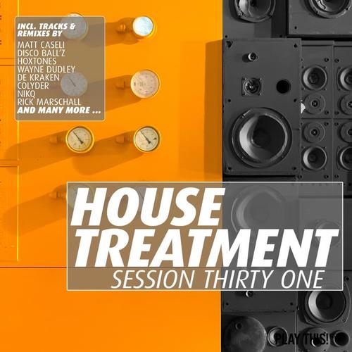 House Treatment - Session Thirty One