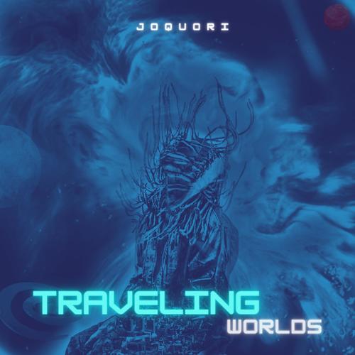 Traveling Worlds (Explicit)