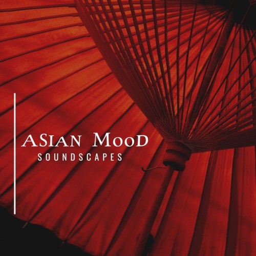 Asian Mood Soundscapes