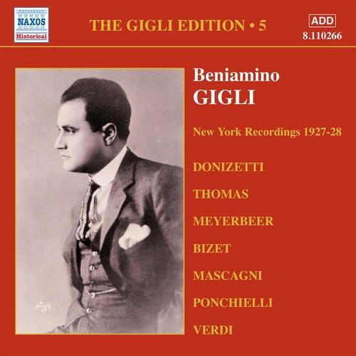 GIGLI, Beniamino: Gigli Edition, Vol.  5: New York Recordings (1927-1928)