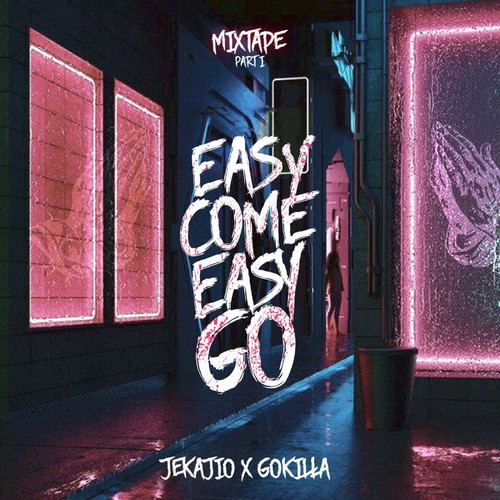 Easy Come Easy Go, Pt. 1 (Explicit)