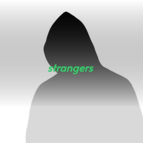 Strangers