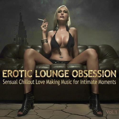 Erotic Lounge Obsession, Vol. 1