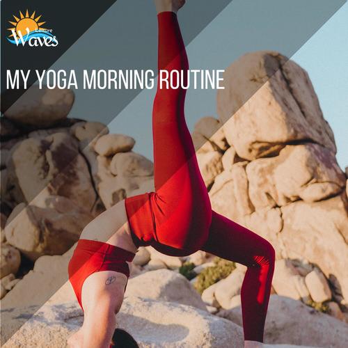 My Yoga Morning Routine