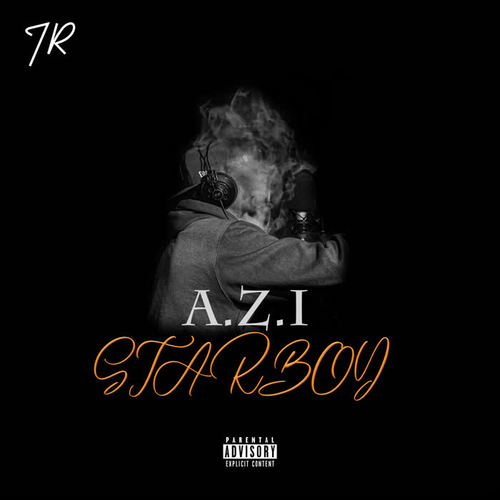 A.Z.I Starboy (Explicit)