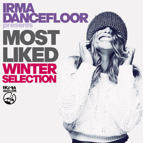 Most Liked Winter Selection (Irma Dancefloor presents)