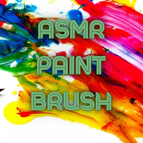 ASMR Paint Brush