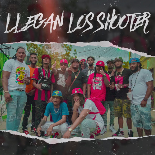 Llegan Los Shooter (Explicit)