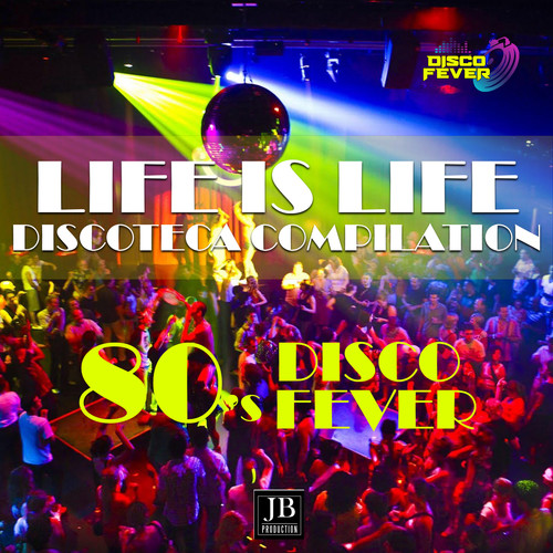 Life Is Life Discoteca Compilation