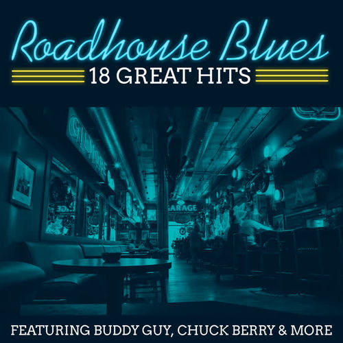 Roadhouse Blues - 18 Great Hits