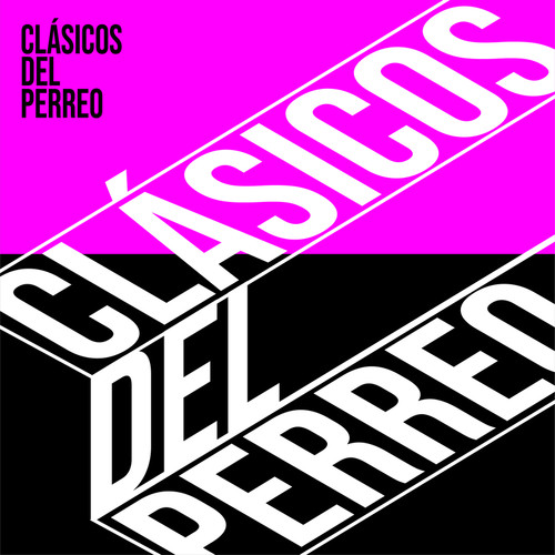 Clásicos del Perreo (Explicit)