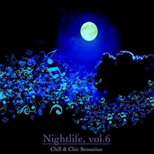 Nightlife, Vol. 6 - Chill & Chic Sensation