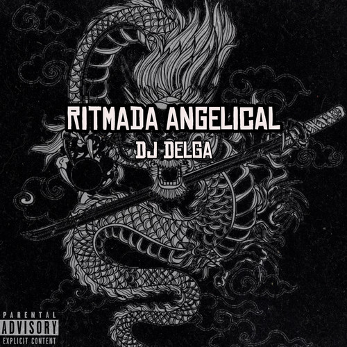 Ritmada Angelical (Explicit)