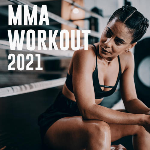 MMA Workout 2021 (Explicit)