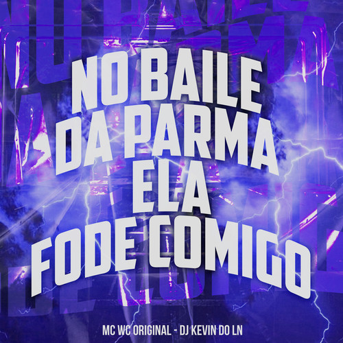 No Baile da Parma Ela Fode Comigo (Explicit)