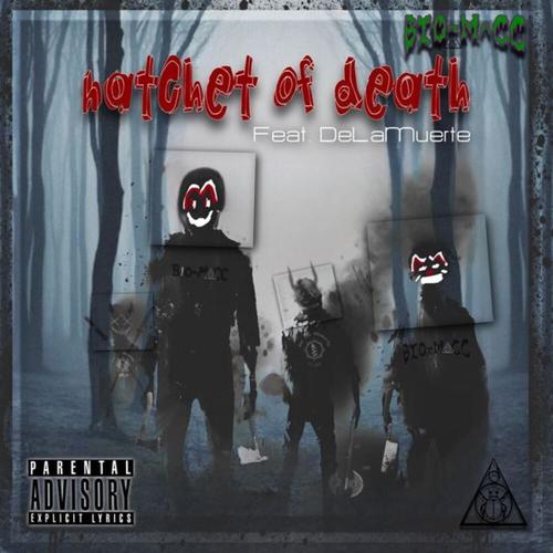 Hatchet of Death (feat. De La Muerte) [Explicit]