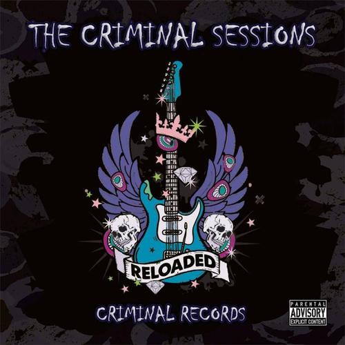 The Criminal Sessions (Reloaded) [Explicit]