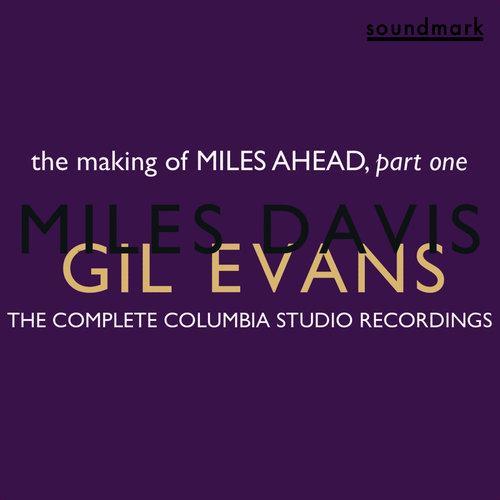 The Making of Miles Ahead, Part One: The Complete Columbia Studio Recordings