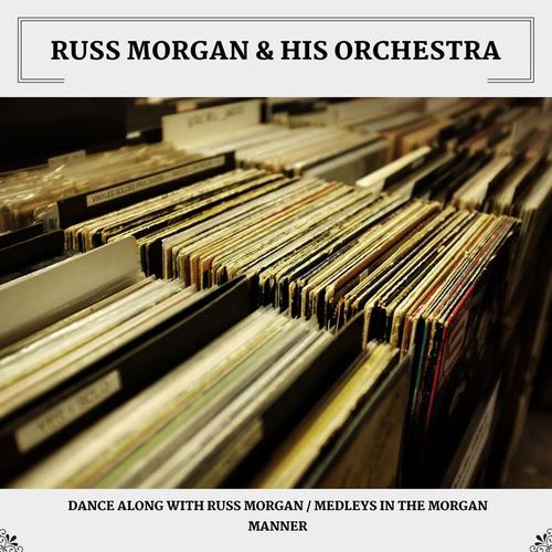 Dance Along With Russ Morgan / Medleys In The Morgan Manner