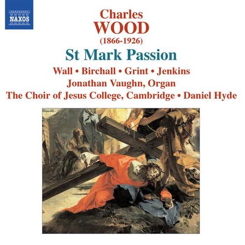 WOOD, C.: St. Mark Passion