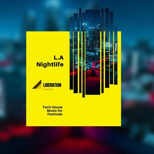 L.A Nightlife: Tech House Music for Festivals