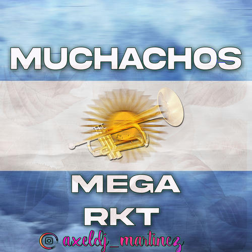 Mega Muchachos Trompeta Argentina Vs Pa Que Bailen (Remix)