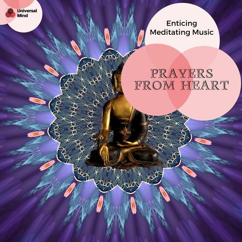 Prayers From Heart - Enticing Meditating Music