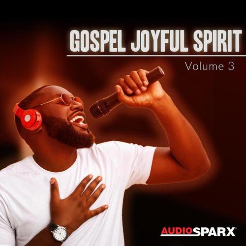 Gospel Joyful Spirit Volume 3