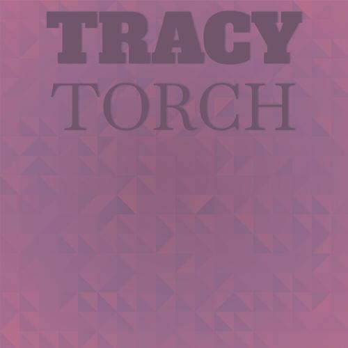 Tracy Torch