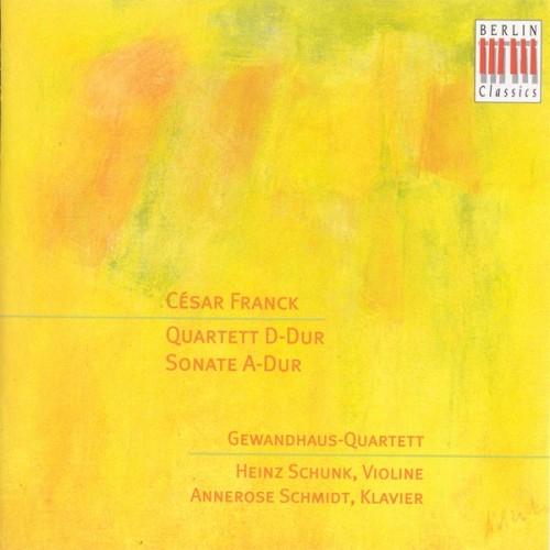 FRANCK, C.: String Quartet (Gewandhaus Quartet) / Violin Sonata (Schunk, A. Schmidt)