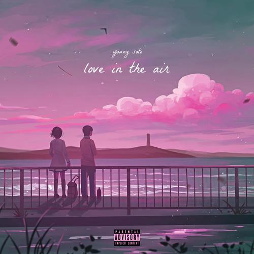 Love in the Air (Explicit)