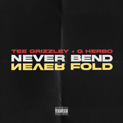 Never Bend Never Fold (Explicit)