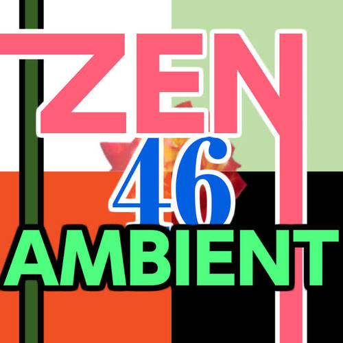 Zen Ambient 46