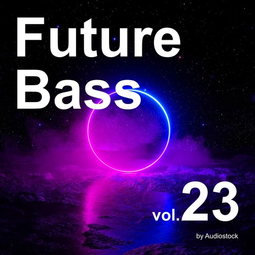 Future Bass, Vol. 23 -Instrumental BGM- by Audiostock