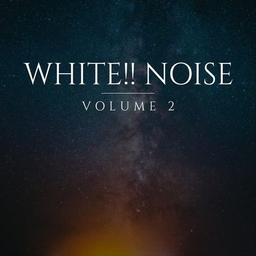 White!! Noise, Vol. 2