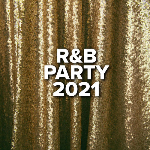 R&B Party 2021 (Explicit)