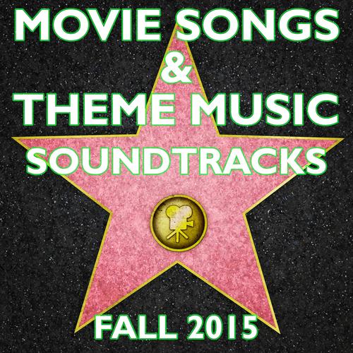 Movie Songs & Theme Music Soundtracks: Fall 2015