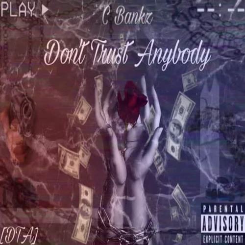 Don't Trust Anybody (DTA) (Explicit)