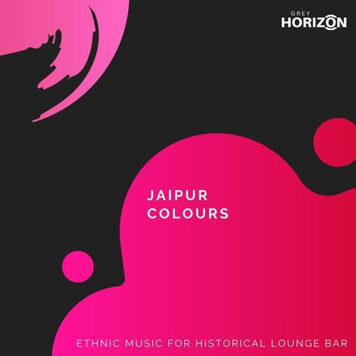 Jaipur Colours - Ethnic Music For Historical Lounge Bar