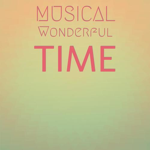 Musical Wonderful Time