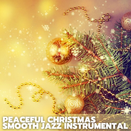 Peaceful Christmas Smooth Jazz Instrumental