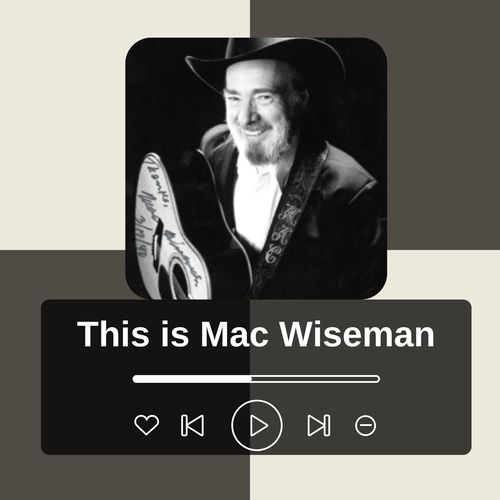 This is Mac Wiseman
