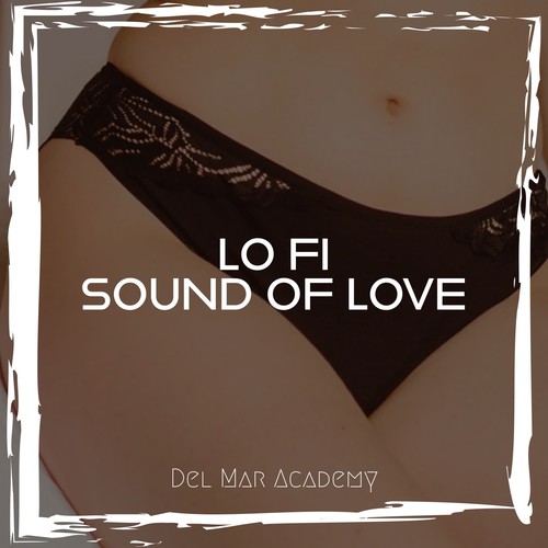 Lo Fi Sound of Love