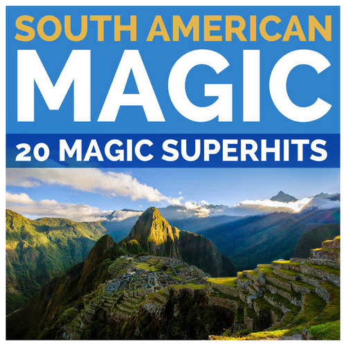 South American Magic - 20 Magic Superhits